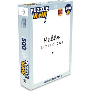 Puzzel Quotes - Hello little one - Baby - Spreuken - Kinderen - Legpuzzel - Puzzel 500 stukjes