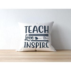 Kussen Teach Love Inspire | Juf Bedankt Cadeau | Meester Bedankt Cadeau | Leerkracht Bedankt Cadeau | Einde schooljaar Bedankt Cadeau