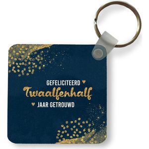 Sleutelhanger - Uitdeelcadeautjes - Gefeliciteerd twaalfenhalf jaar getrouwd - Spreuken - Quotes - Goud - Jubileum - Plastic