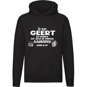 Ik ben Geert, elk drankje dat jullie me vandaag aanbieden drink ik op Hoodie - feest - drank - alcohol - bier - festival - kroeg - cocktail - bar - vriend - vriendin - jarig - verjaardag - cadeau - humor - grappig - unisex - trui - sweater - capuchon