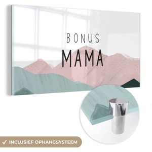 Spreuken - Quotes Bonus Mama - Stiefmoeder - Moeder - Moederdag cadeautje