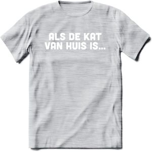 Als De Kat Van Huis Is - Katten T-Shirt Kleding Cadeau | Dames - Heren - Unisex | Kat / Dieren shirt | Grappig Verjaardag kado | Tshirt Met Print | - Licht Grijs - Gemaleerd - XXL