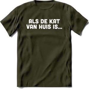 Als De Kat Van Huis Is - Katten T-Shirt Kleding Cadeau | Dames - Heren - Unisex | Kat / Dieren shirt | Grappig Verjaardag kado | Tshirt Met Print | - Leger Groen - M