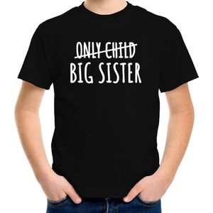 Correctie only child big sister grote zus cadeau t-shirt zwart voor meisjes / kinderen - Aankondiging broer of zus 134/140