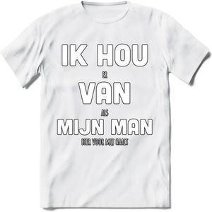 Ik Hou Van Mijn Man T-Shirt | Bier Kleding | Feest | Drank | Grappig Verjaardag Cadeau | - Wit - XL