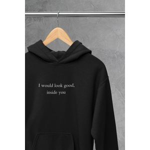 Hoodie - I would look good inside you - Wurban Wear | Grappige hoodie | Leuk cadeau | Unisex hoodie | Meme | Meme kleding | Viespeuk | Grappige kleding | Grappige trui | Dubbelzinnige kleding | Zwart