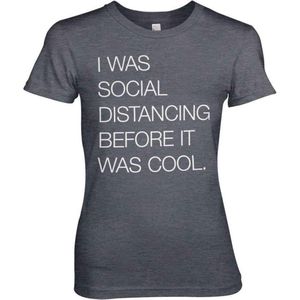Dames Fun Tshirt -S- Social Distancing Before It Was Cool Grijs