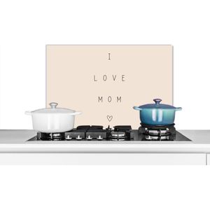 Spatscherm keuken 70x50 cm - Kookplaat achterwand Spreuken - Quotes - Mama - I love mom - Muurbeschermer - Spatwand fornuis - Hoogwaardig aluminium