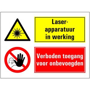 Laserapparatuur in werking, verboden toegang onbevoegden bord 800 x 600 mm - dibond met boorgaten