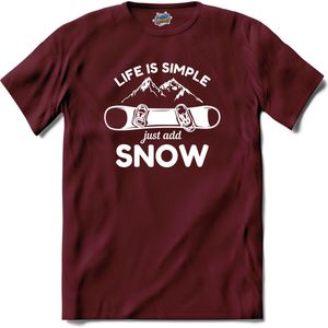 Life Is Simple , Just Add Snow | Skiën - Bier - Winter sport - T-Shirt - Unisex - Burgundy - Maat L