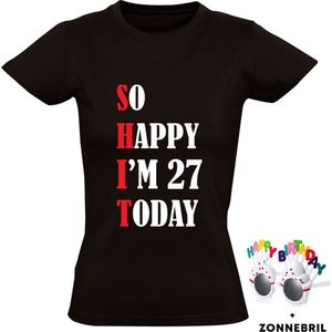So Happy I'm 27 Today Dames T-shirt met leuke zonnebril - shit - feest - verjaardag - cadeau - verjaardagscadeau - 27 jaar
