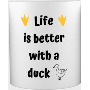Akyol - life is better with a duck Mok met opdruk - eend - eenden liefhebbers - verjaardag - cadeau - kado - geschenk - 350 ML inhoud