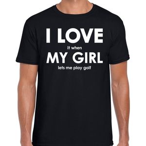 I love it when my girl lets me play golf shirt - grappig golfen hobby t-shirt zwart heren - Cadeau golfer XXL