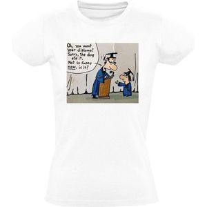 Diploma joke Dames T-shirt - geslaagd - hond - huiswerk - smoesjes - leren - school - student - grappig