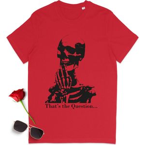 T shirt dames en heren met skelet - Shakespeare quote tshirt vrouwen en mannen - Unisex maten: S t/m 3XL - Shirt kleuren: wit, khaki, rood en anthracite.