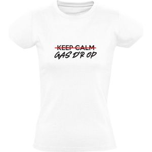 Keep Calm Gas D'r Op! | Dames T-shirt | Wit | Blijf Rustig | Boer