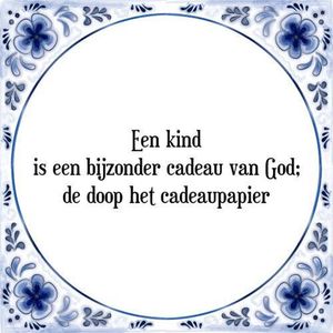 Tegeltje met Spreuk (Tegeltjeswijsheid): Een kind is een bijzonder cadeau van God; de doop het cadeaupapier + Kado verpakking & Plakhanger