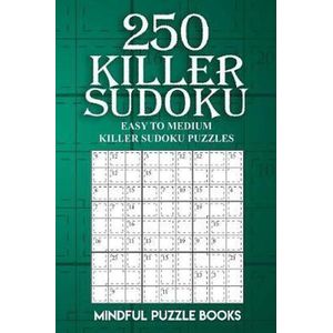 250 Killer Sudoku: Easy to Medium Killer Sudoku Puzzles