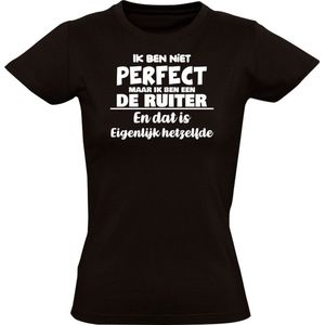 Ik ben niet perfect maar ik ben een De Ruiter en dat is eigenlijk hetzelfde Dames T-shirt - feest - familie - achternaam - relatie - verjaardag - jarig - trots - gezin - dochter - moeder - mama - zus - cadeau - humor - grappig