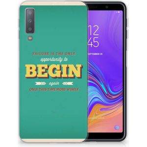 Samsung Galaxy A7 (2018) Siliconen hoesje met naam Quote Begin