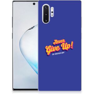 Samsung Galaxy Note 10 Plus Siliconen hoesje met naam Never Give Up