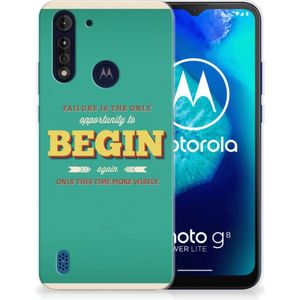 Motorola Moto G8 Power Lite Siliconen hoesje met naam Quote Begin