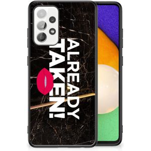 Samsung Galaxy A52 | A52s (5G/4G) Telefoon Hoesje met tekst Already Taken Black