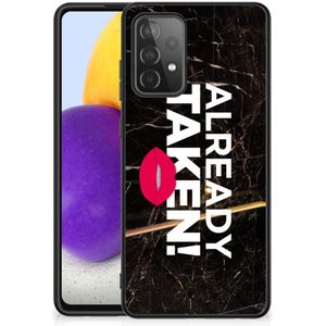 Samsung Galaxy A72 (5G/4G) Telefoon Hoesje met tekst Already Taken Black