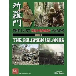 The Last Hundred Yards Volume 3: The Solomon Islands