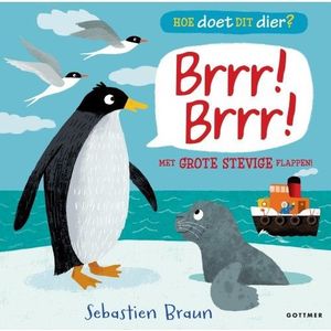Gottmer Kinderboeken - Hoe doet dit dier? Brrr! Brrr! Flapjesboek