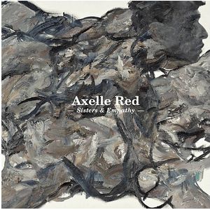 Axelle Red - Sisters & Empathy Lp