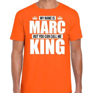 Naam cadeau t-shirt my name is Marc - but you can call me King oranje voor heren