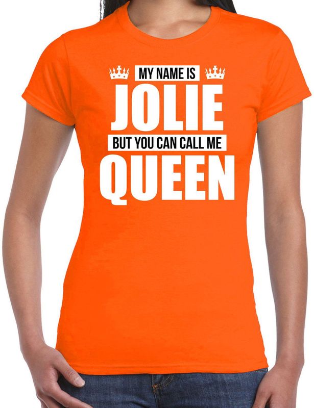 Naam cadeau t-shirt my name is Jolie - but you can call me Queen oranje voor dames