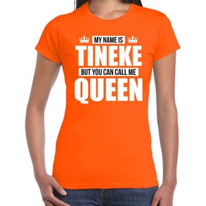 Naam cadeau t-shirt my name is Tineke - but you can call me Queen oranje voor dames