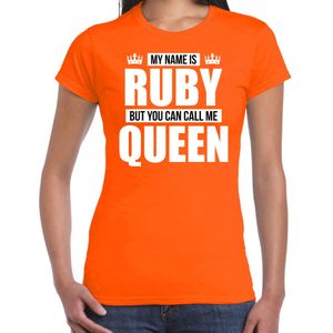 Naam cadeau t-shirt my name is Ruby - but you can call me Queen oranje voor dames