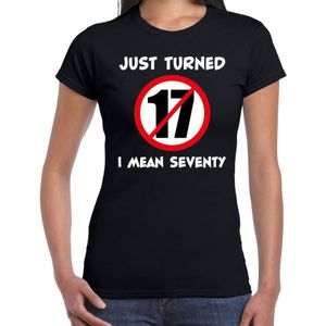 Just turned 17 I mean 70 verjaardag cadeau t-shirt zwart dames