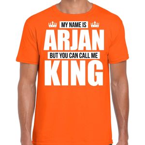Naam cadeau t-shirt my name is Arjan - but you can call me King oranje voor heren