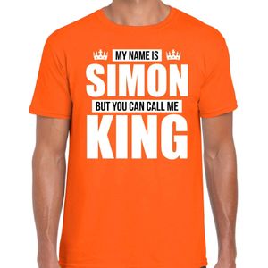 Naam cadeau t-shirt my name is Simon - but you can call me King oranje voor heren