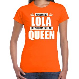 Naam cadeau t-shirt my name is Lola - but you can call me Queen oranje voor dames