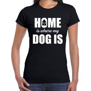 Home is where my dog is / Thuis is waar mijn hond is honden t-shirt zwart voor dames