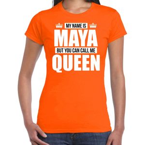 Naam cadeau t-shirt my name is Maya - but you can call me Queen oranje voor dames