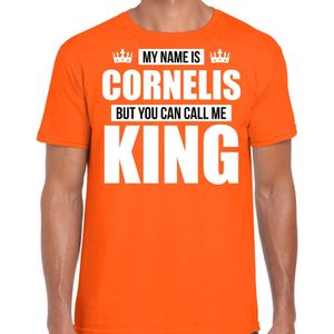 Naam cadeau t-shirt my name is Cornelis - but you can call me King oranje voor heren