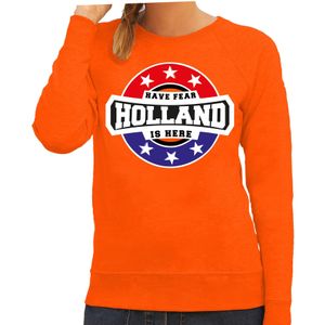 Have fear Holland is here / Holland supporter sweater oranje voor dames
