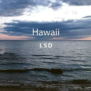 Lsd/ Hawaii