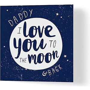 Wuzci Wenskaart voor Vaderdag, motief: Daddy I Love You to The Moon and Back, 150 x 150 mm, meerkleurig