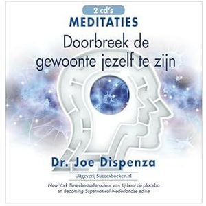 Doorbreek je gewoonte Meditaties: Dubbel CD meditaties