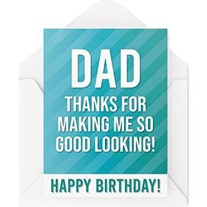 CBH320 Verjaardagskaart met opschrift ""Happy Birthday Dad Danks for Making Me So Good Looking"" | papa kaarten van tieners | grappige en schattige kaarten voor hem