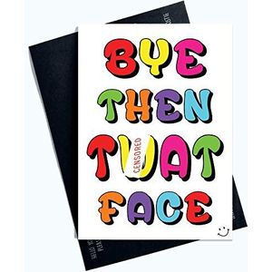 Banter PC616 Grappige startkaart met Engels opschrift ""Bye Then Twat Face Goodbye Card"", grappige cadeaukaart