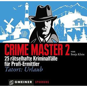 Crime Master 2: 25 raadselachtige misdaden voor professionele onderzoekers