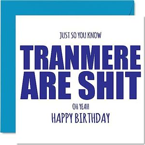 Grove verjaardagskaart voor Tranmere-fans - Are Sh*t - grappige verjaardagskaart voor zoon, vader, broer, oom, collega, vriend, neef, 145 mm x 145 mm